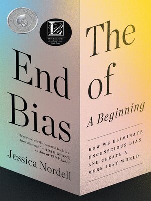 cover image of The End of Bias: A Beginning